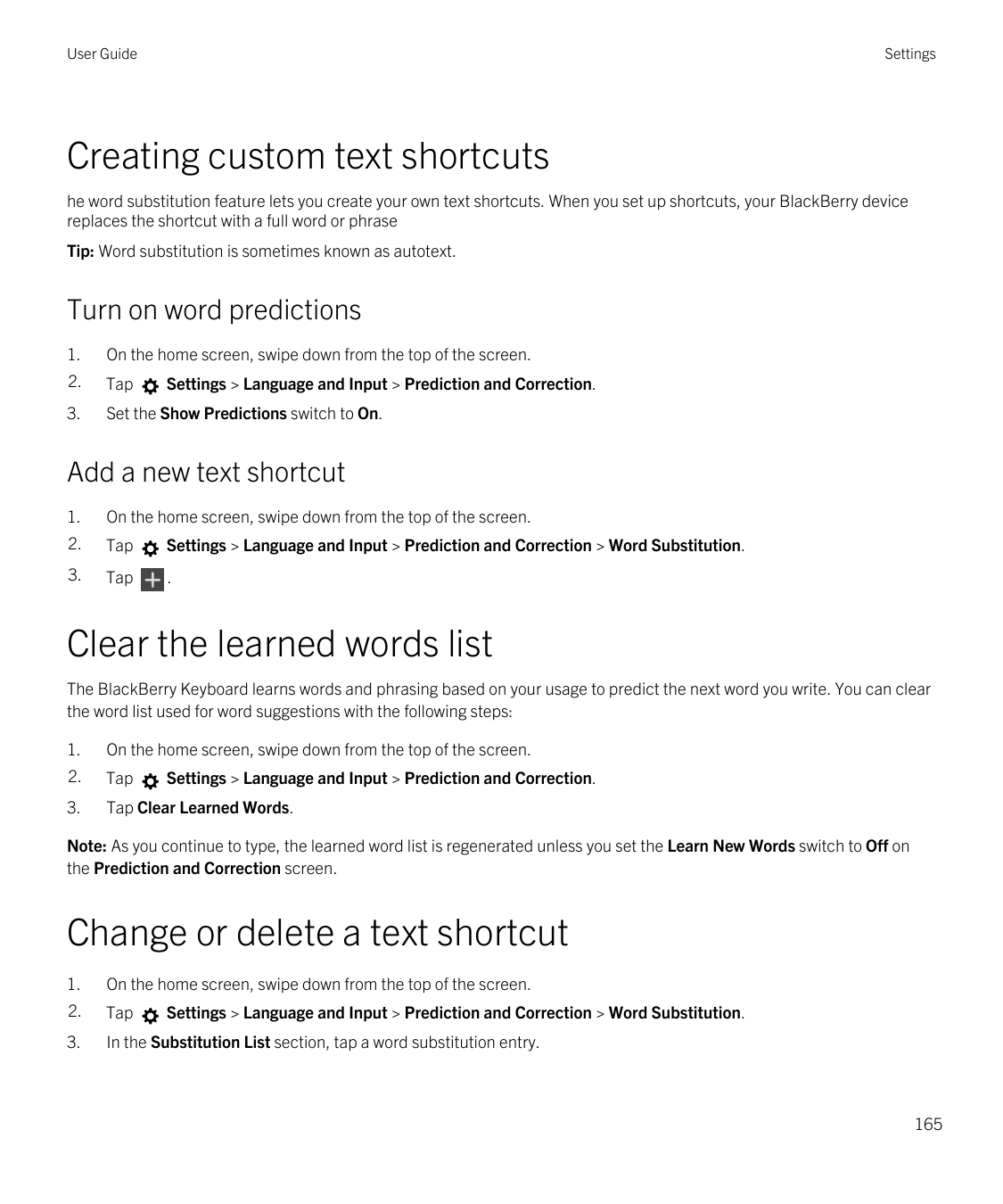 User GuideSettingsCreating custom text shortcutshe word substitution feature lets you create your own text shortcuts. When you s