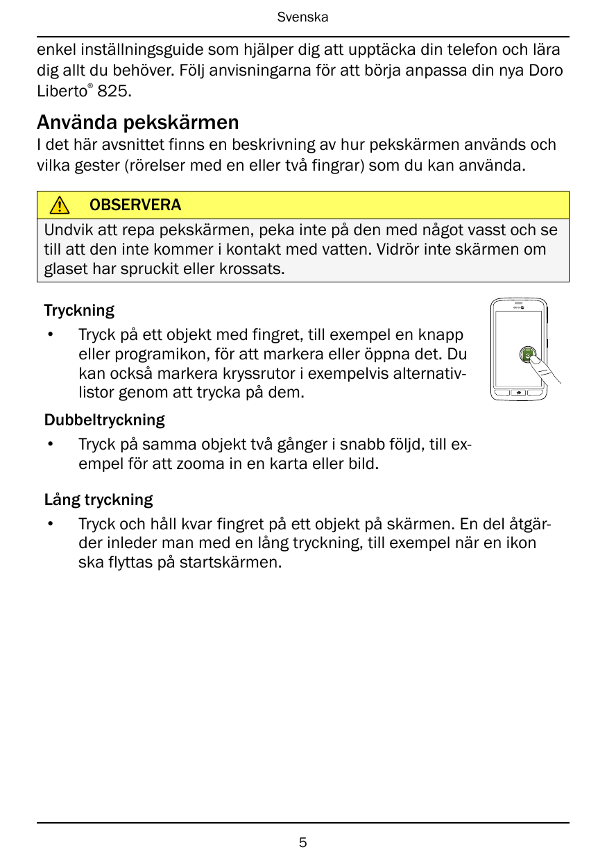 Svenskaenkel inställningsguide som hjälper dig att upptäcka din telefon och läradig allt du behöver. Följ anvisningarna för att 