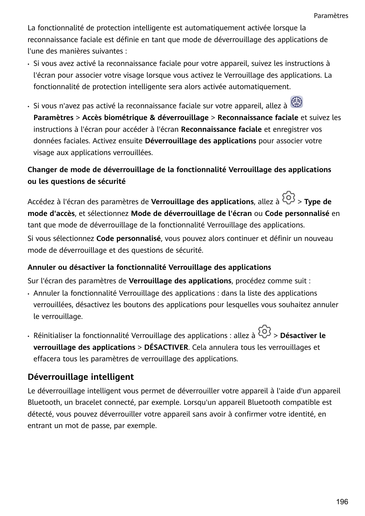 ParamètresLa fonctionnalité de protection intelligente est automatiquement activée lorsque lareconnaissance faciale est définie 