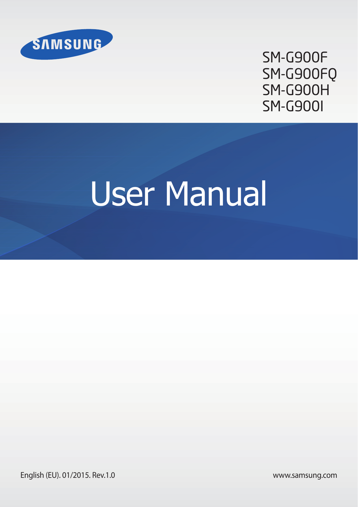 SM-G900FSM-G900FQSM-G900HSM-G900IUser ManualEnglish (EU). 01/2015. Rev.1.0www.samsung.com