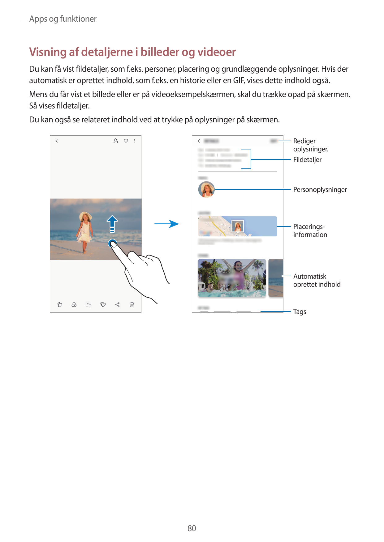 Apps og funktionerVisning af detaljerne i billeder og videoerDu kan få vist fildetaljer, som f.eks. personer, placering og grund