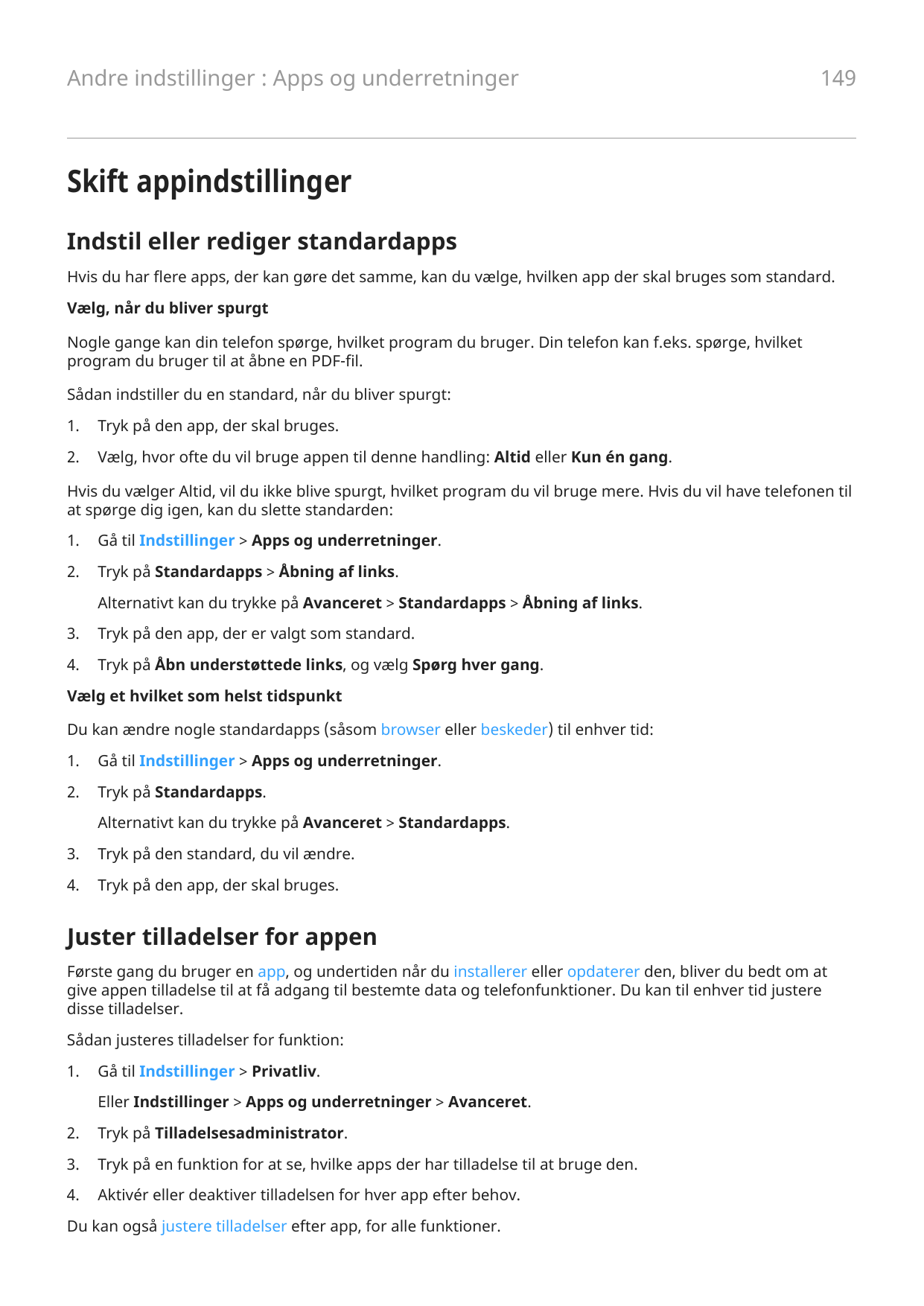 Andre indstillinger : Apps og underretninger149Skift appindstillingerIndstil eller rediger standardappsHvis du har flere apps, d