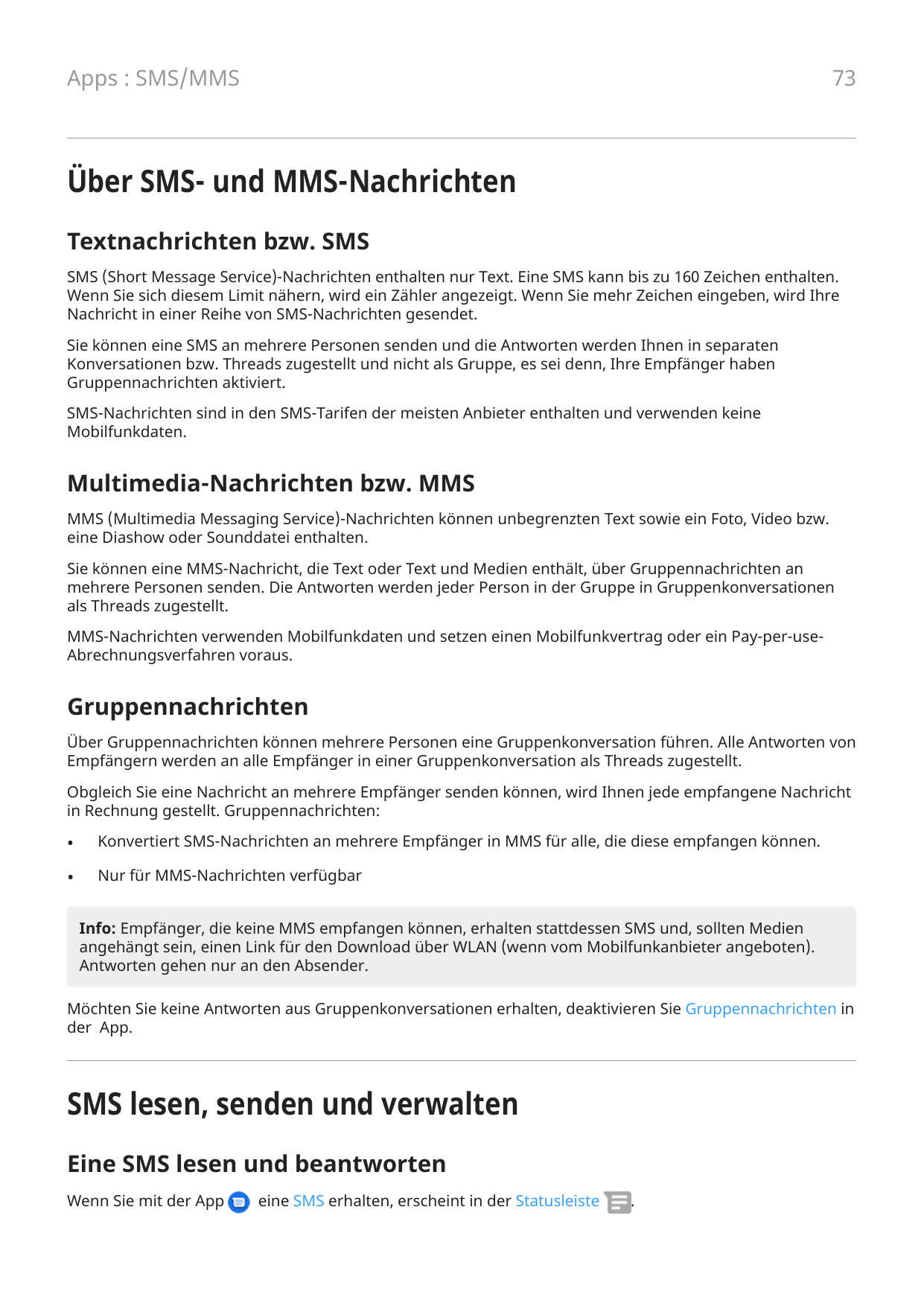 73Apps : SMS/MMSÜber SMS- und MMS-NachrichtenTextnachrichten bzw. SMSSMS (Short Message Service)-Nachrichten enthalten nur Text.