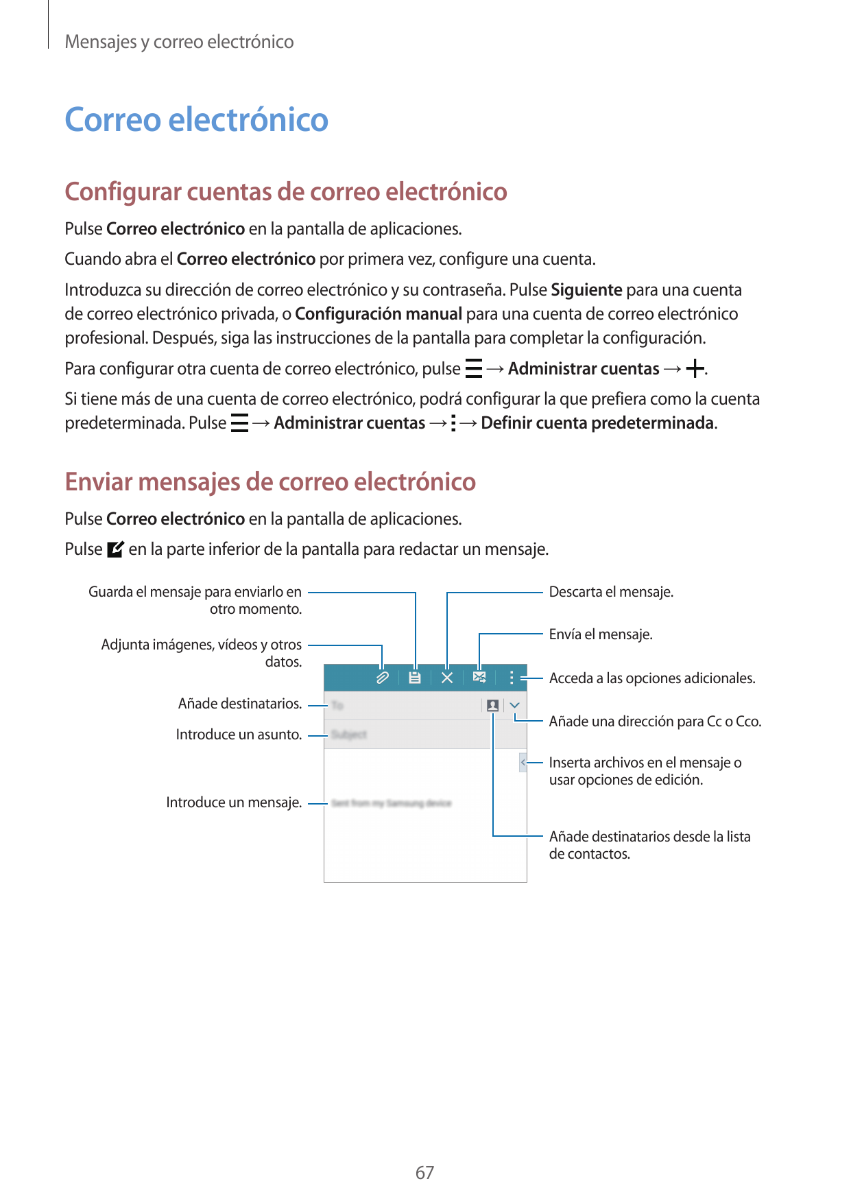 Mensajes y correo electrónicoCorreo electrónicoConfigurar cuentas de correo electrónicoPulse Correo electrónico en la pantalla d