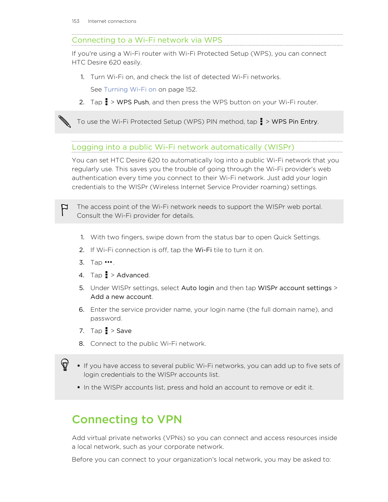 153Internet connectionsConnecting to a Wi-Fi network via WPSIf you're using a Wi-Fi router with Wi-Fi Protected Setup (WPS), you