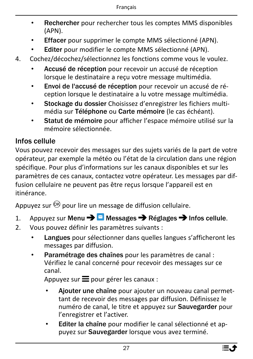 FrançaisRechercher pour rechercher tous les comptes MMS disponibles(APN).• Effacer pour supprimer le compte MMS sélectionné (APN