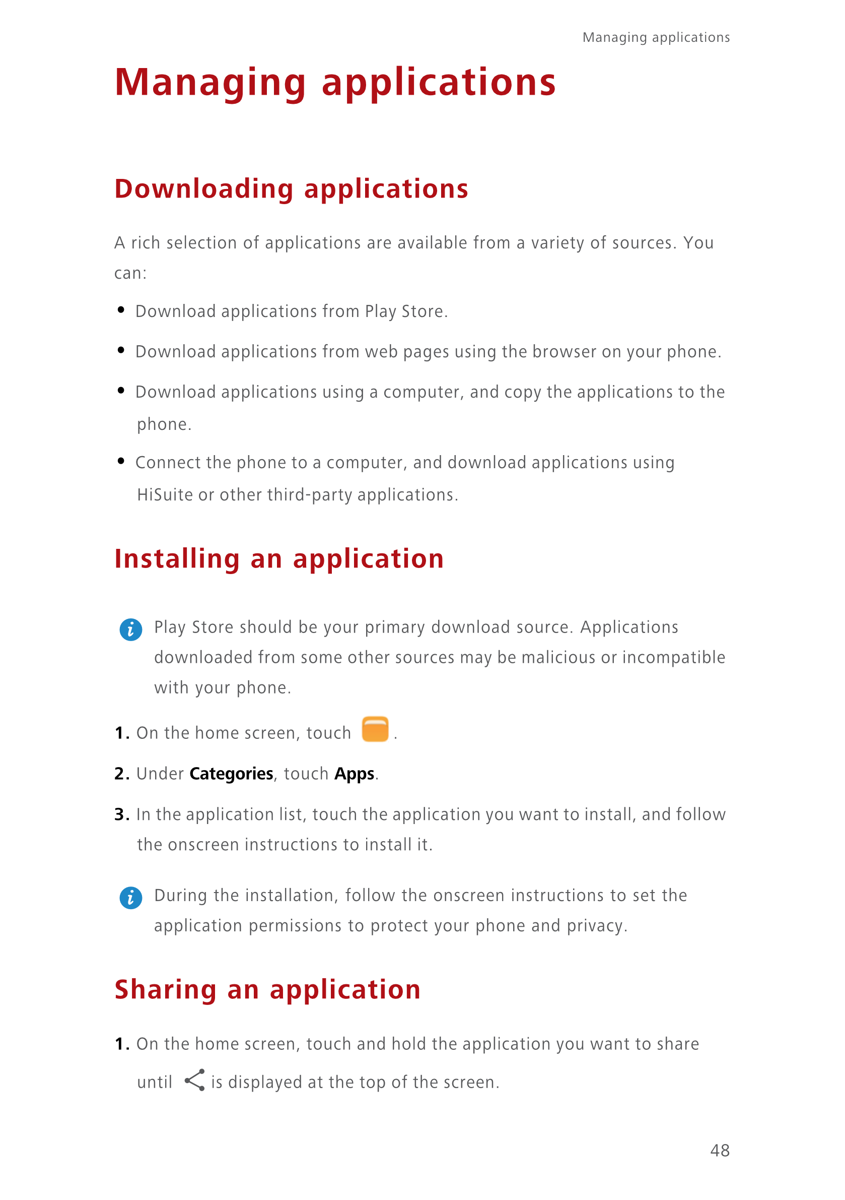 Managing applications 
Managing applications
Downloading applications
A rich selection of applications are available from a vari