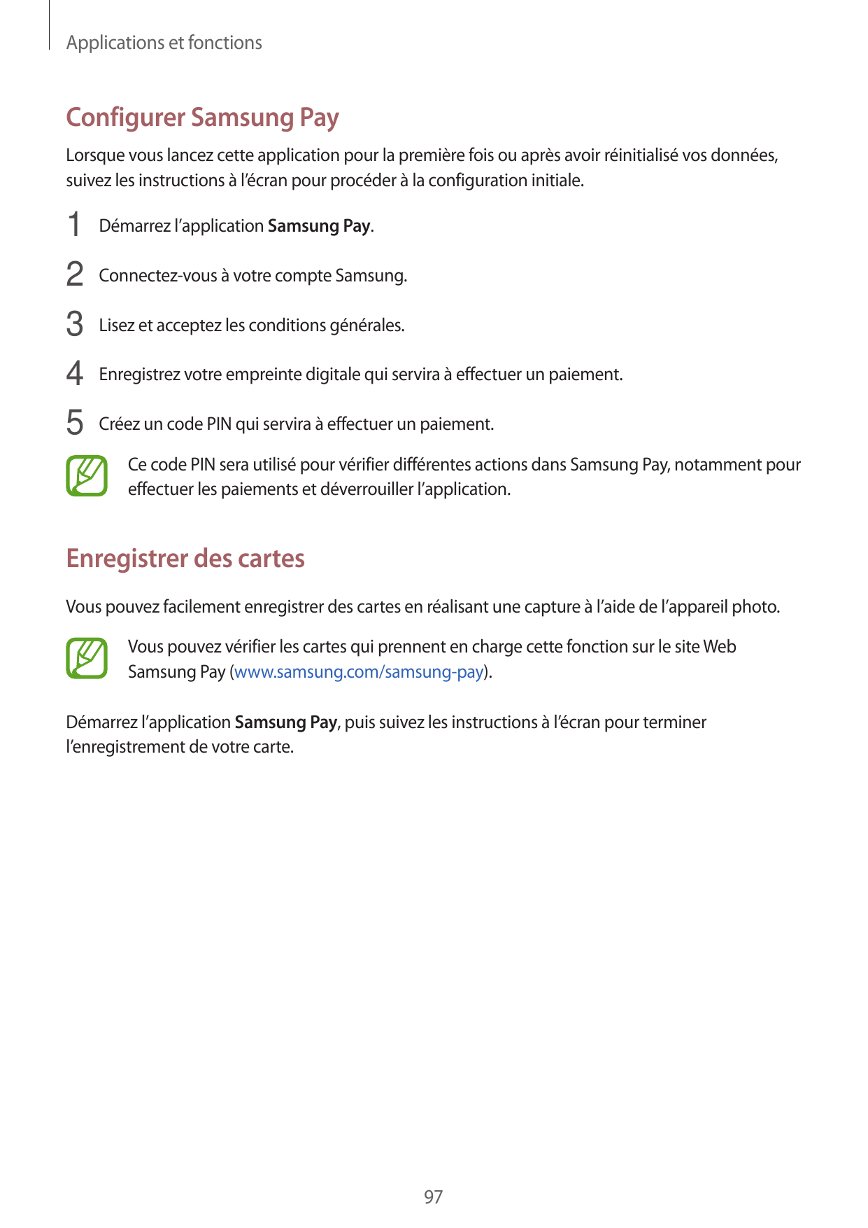 Applications et fonctionsConfigurer Samsung PayLorsque vous lancez cette application pour la première fois ou après avoir réinit