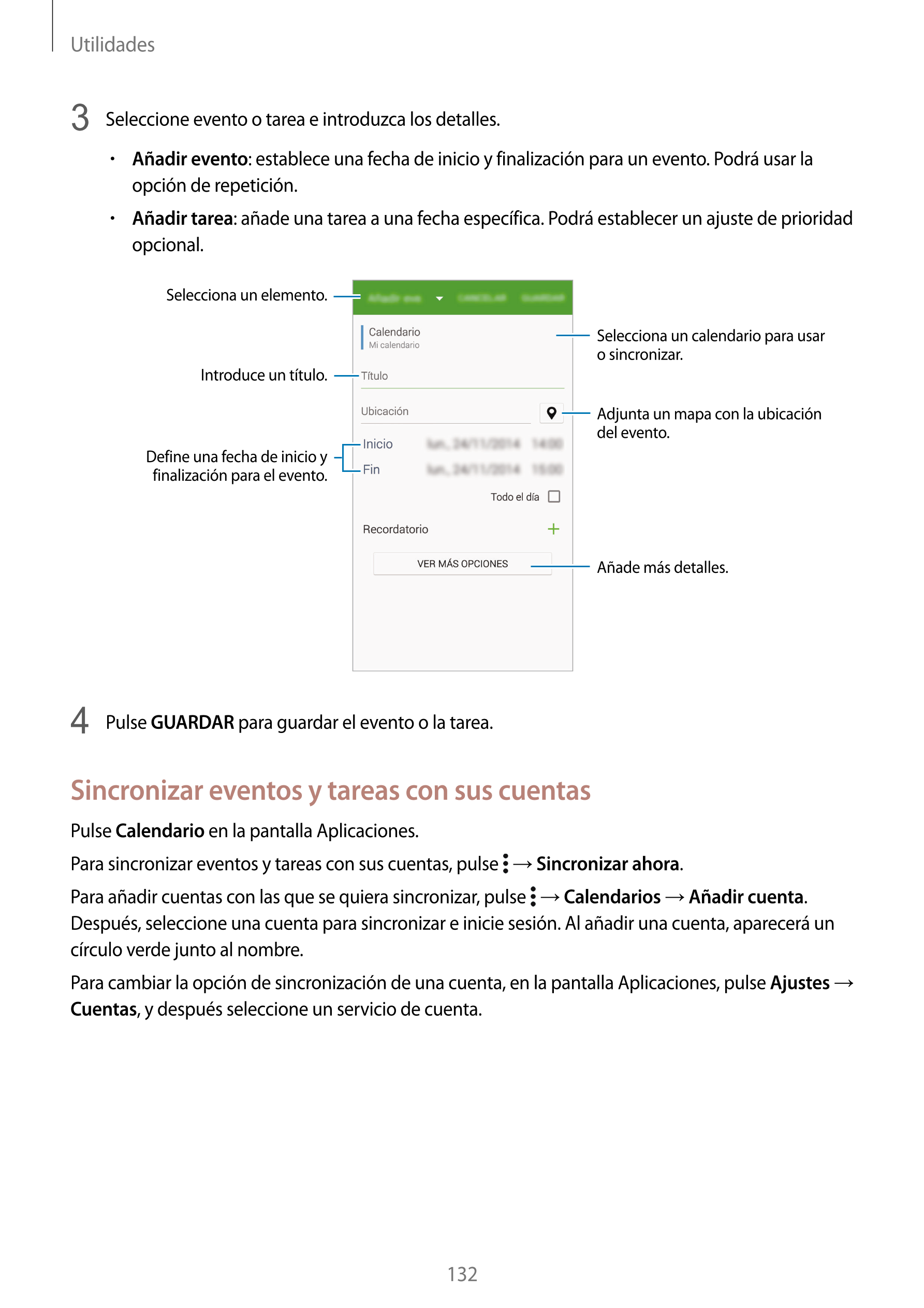 Utilidades
3  Seleccione evento o tarea e introduzca los detalles.
•    Añadir evento: establece una fecha de inicio y finalizac