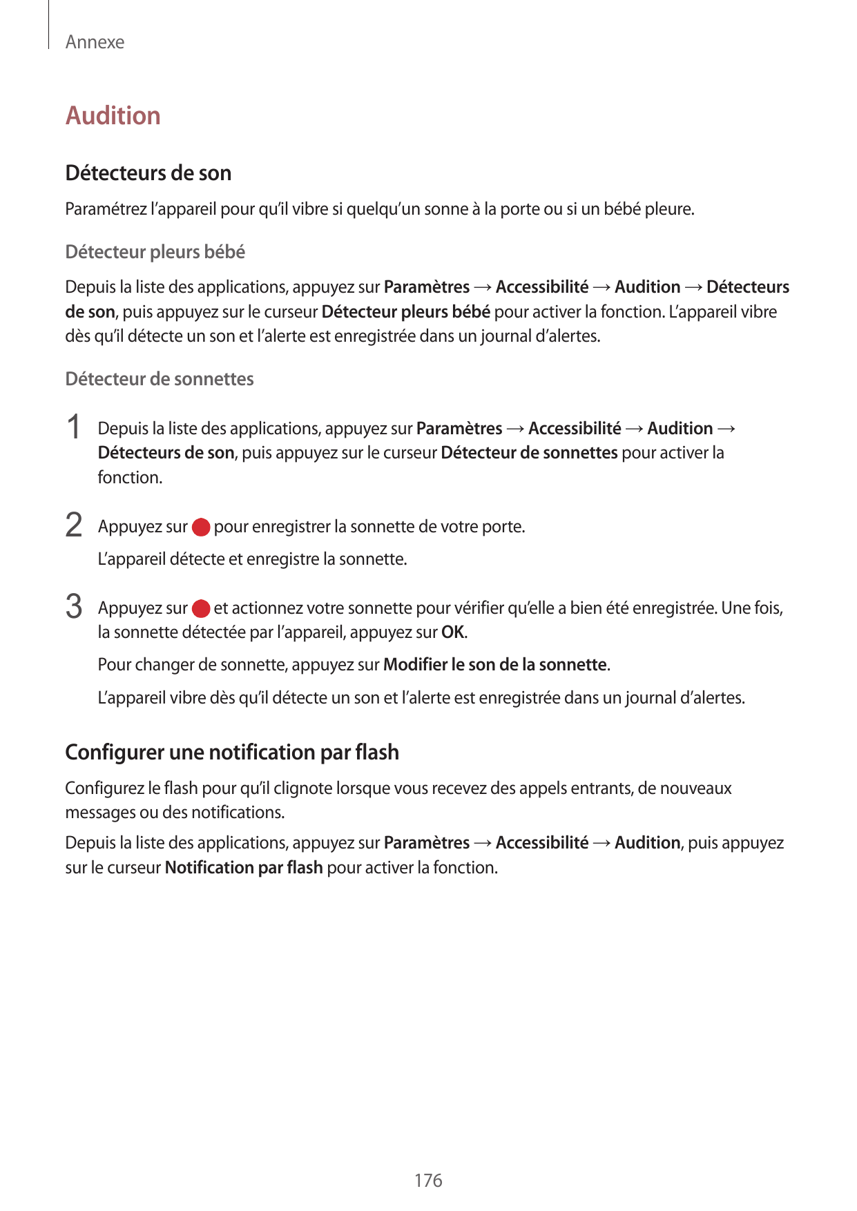 AnnexeAuditionDétecteurs de sonParamétrez l’appareil pour qu’il vibre si quelqu’un sonne à la porte ou si un bébé pleure.Détecte