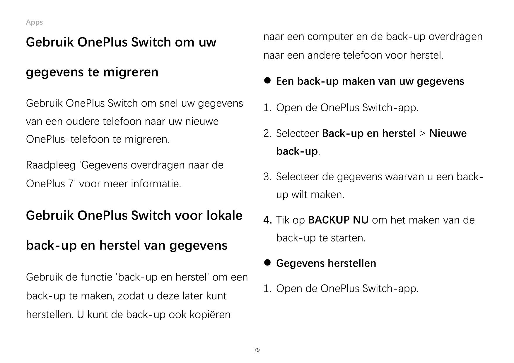 Appsnaar een computer en de back-up overdragenGebruik OnePlus Switch om uwnaar een andere telefoon voor herstel.gegevens te migr