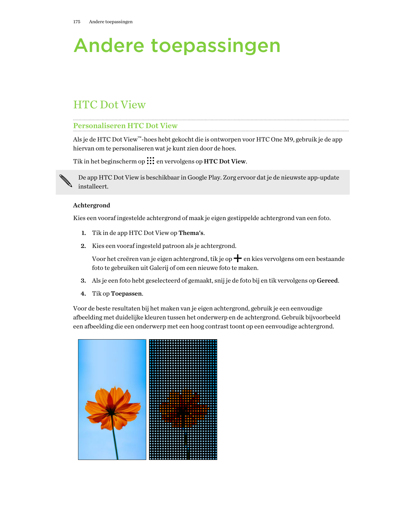 175Andere toepassingenAndere toepassingenHTC Dot ViewPersonaliseren HTC Dot ViewAls je de HTC Dot View™-hoes hebt gekocht die is