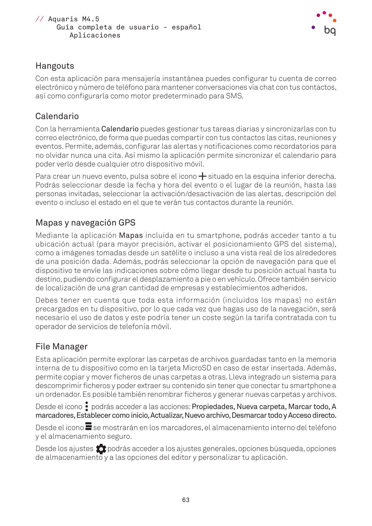 // Aquaris M4.5Guía completa de usuario - españolAplicacionesHangoutsCon esta aplicación para mensajería instantánea puedes conf