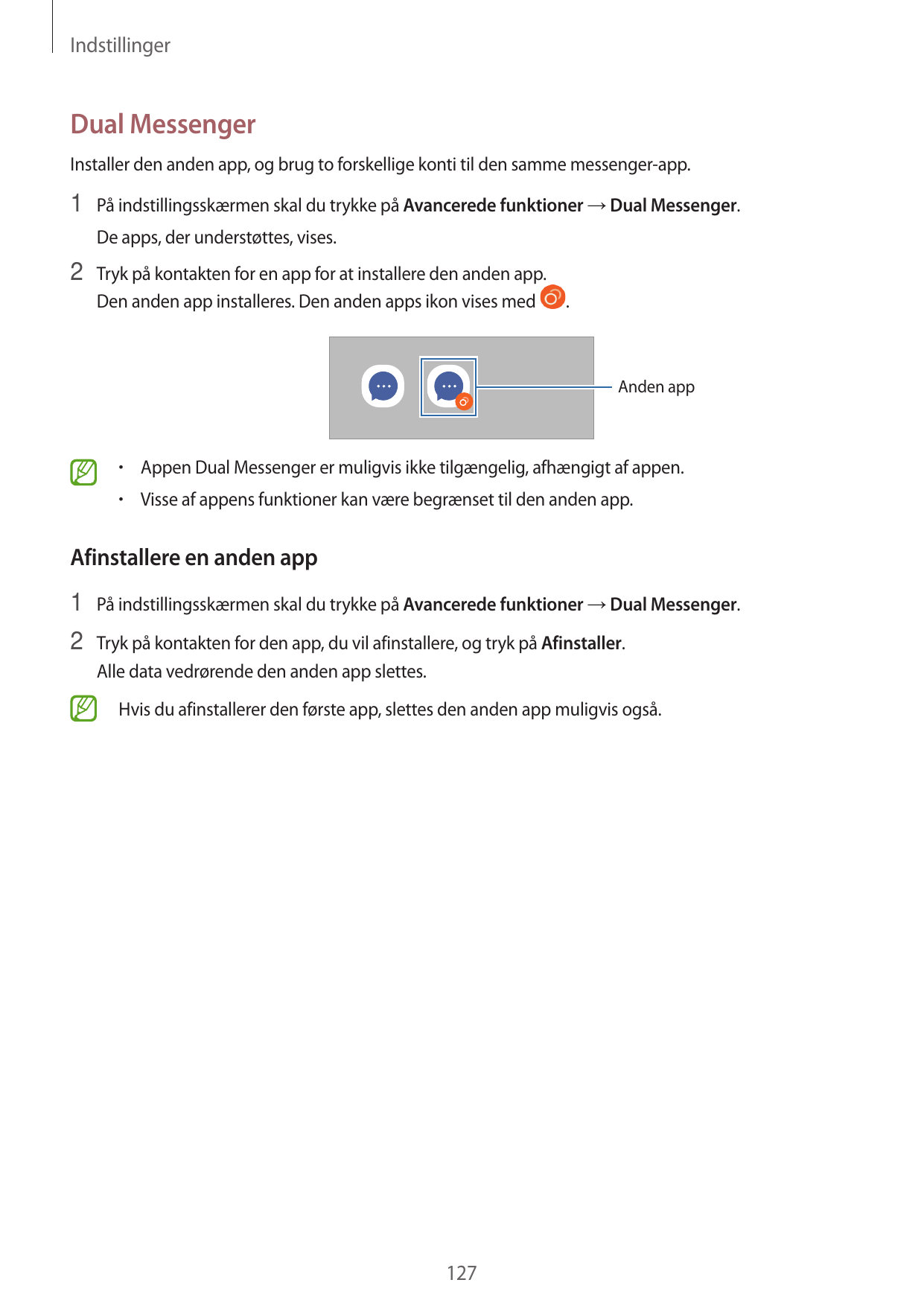 IndstillingerDual MessengerInstaller den anden app, og brug to forskellige konti til den samme messenger-app.1 På indstillingssk