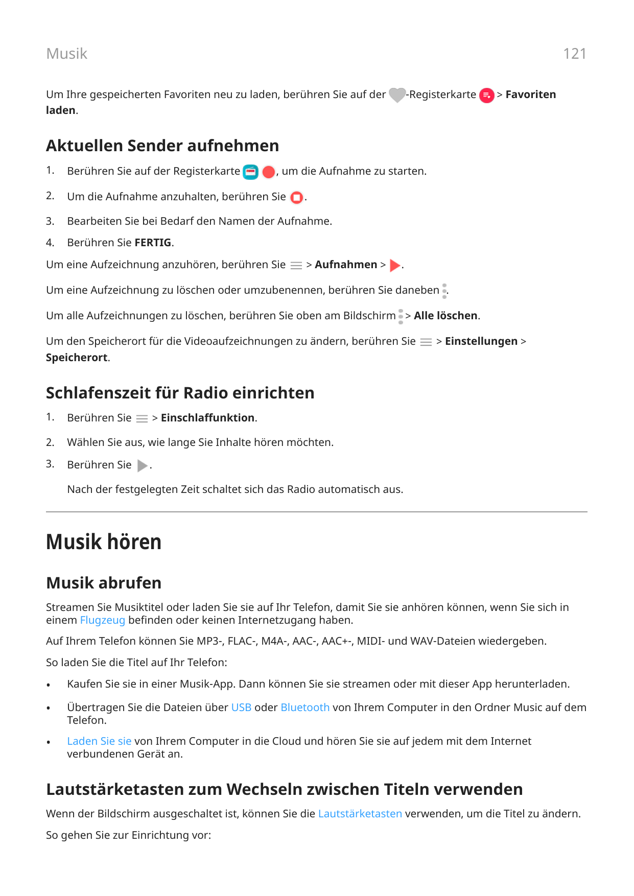 121MusikUm Ihre gespeicherten Favoriten neu zu laden, berühren Sie auf der-Registerkarte> Favoritenladen.Aktuellen Sender aufneh