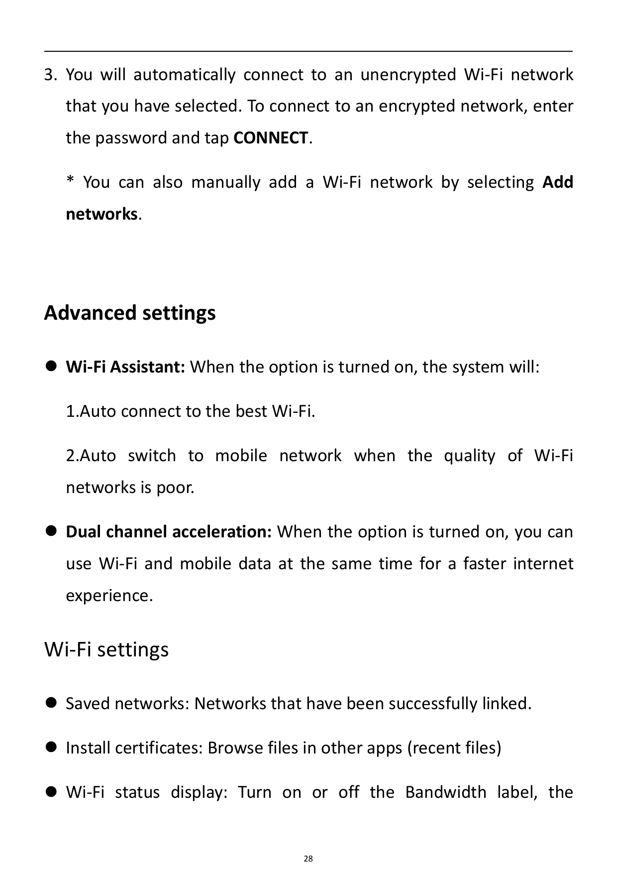 3. You will automatically connect to an unencrypted Wi-Fi networkthat you have selected. To connect to an encrypted network, ent