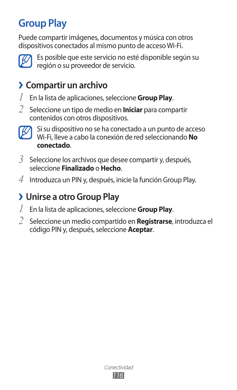 Group PlayPuede compartir imágenes, documentos y música con otrosdispositivos conectados al mismo punto de acceso Wi-Fi.Es posib