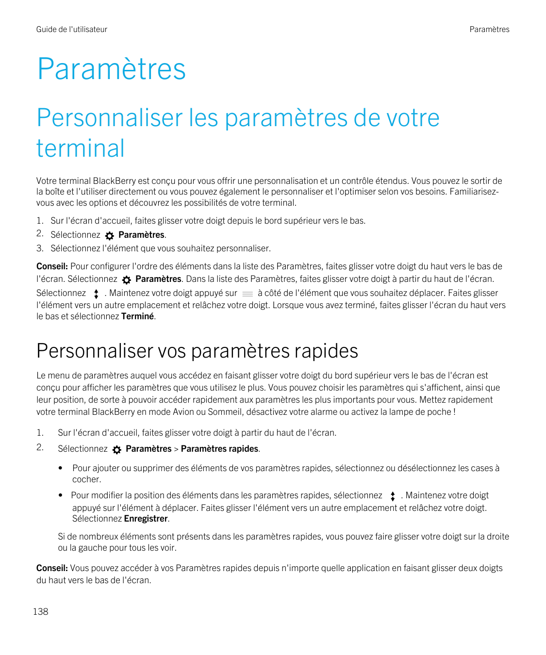 Guide de l'utilisateurParamètresParamètresPersonnaliser les paramètres de votreterminalVotre terminal BlackBerry est conçu pour 
