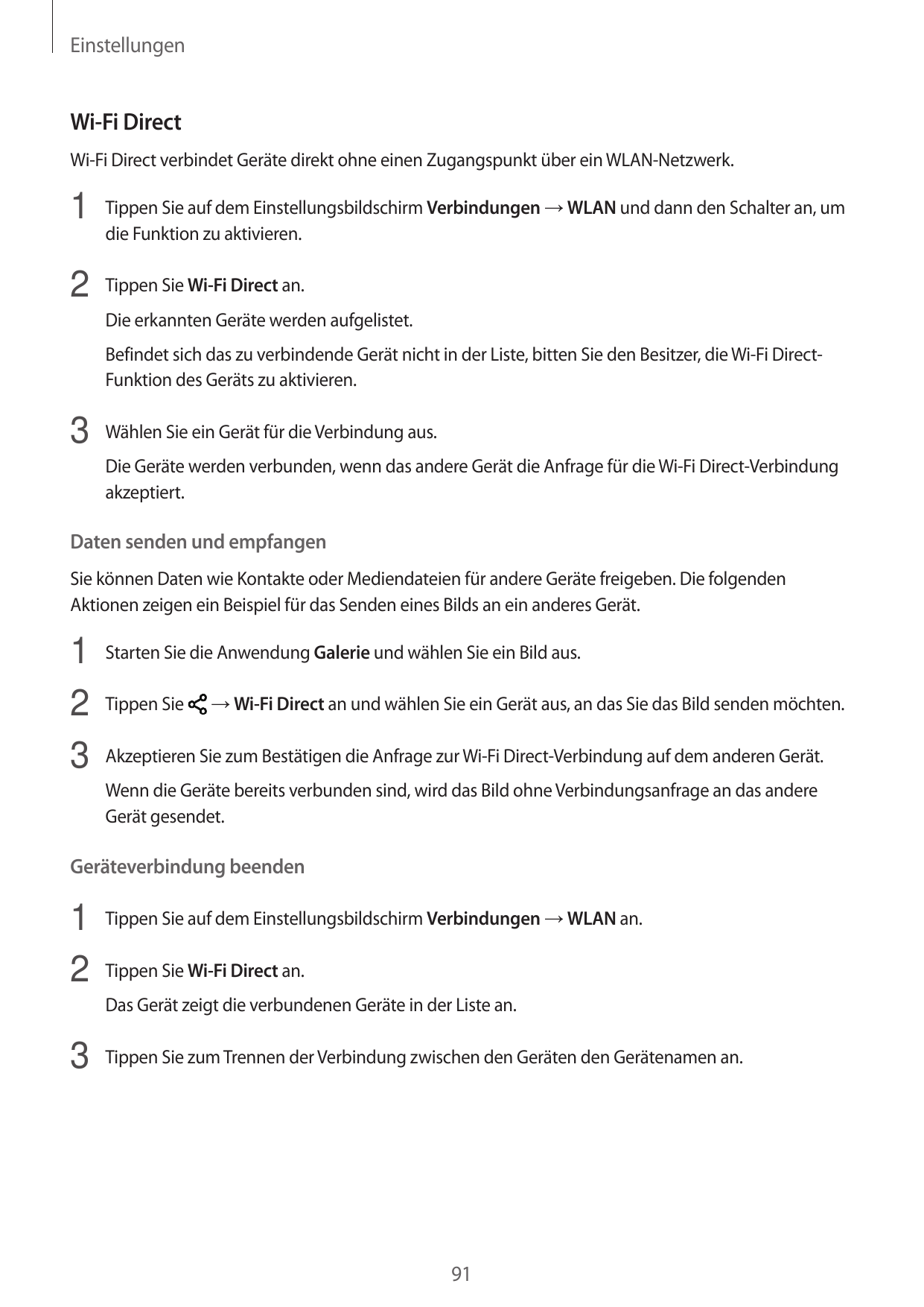 EinstellungenWi-Fi DirectWi-Fi Direct verbindet Geräte direkt ohne einen Zugangspunkt über ein WLAN-Netzwerk.1 Tippen Sie auf de