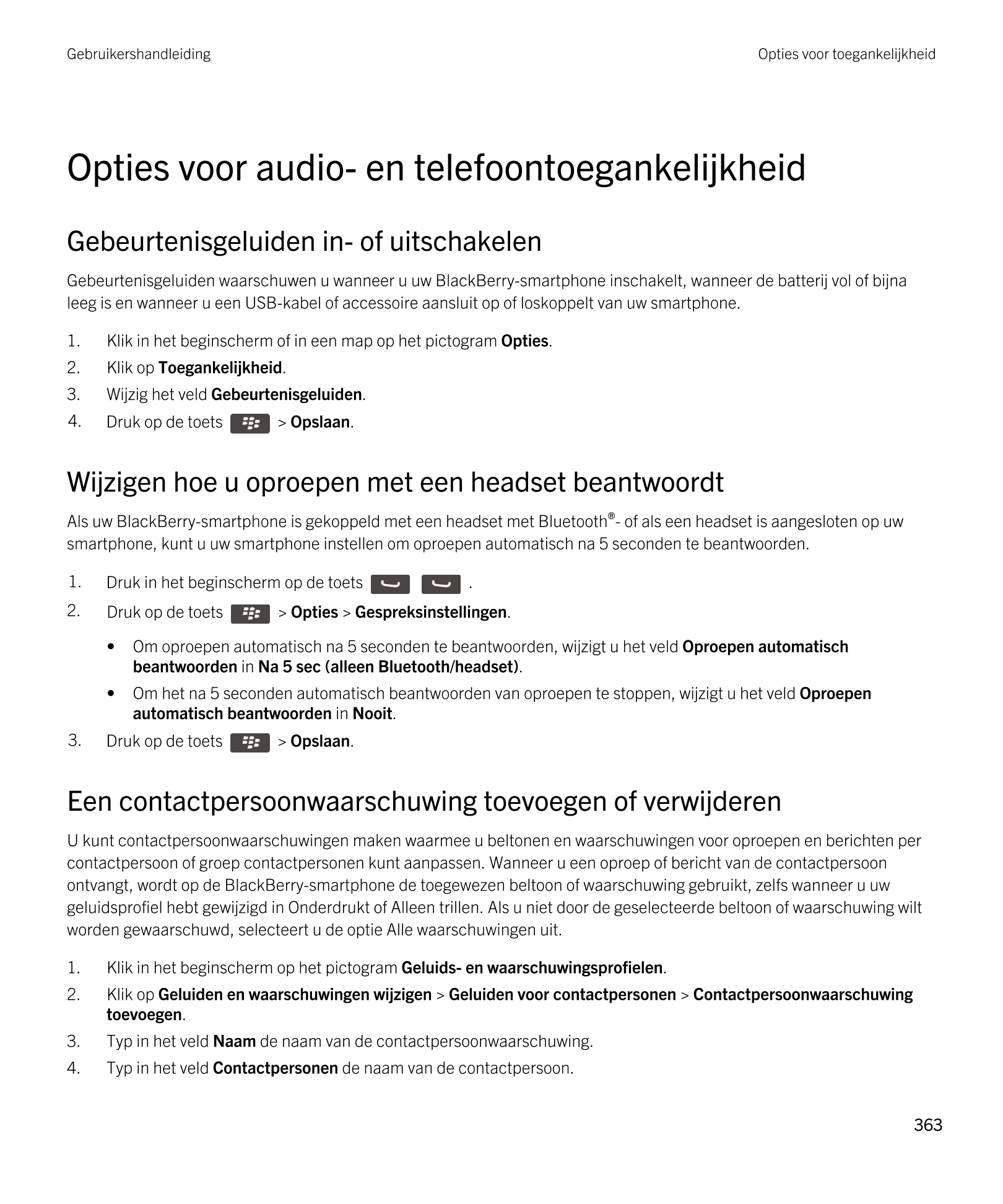 Gebruikershandleiding Opties voor toegankelijkheid
Opties voor audio- en telefoontoegankelijkheid
Gebeurtenisgeluiden in- of uit