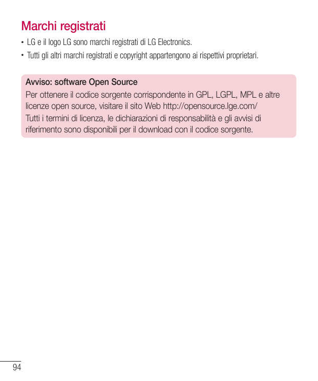 Marchi registrati••LG e il logo LG sono marchi registrati di LG Electronics.Tutti gli altri marchi registrati e copyright appart