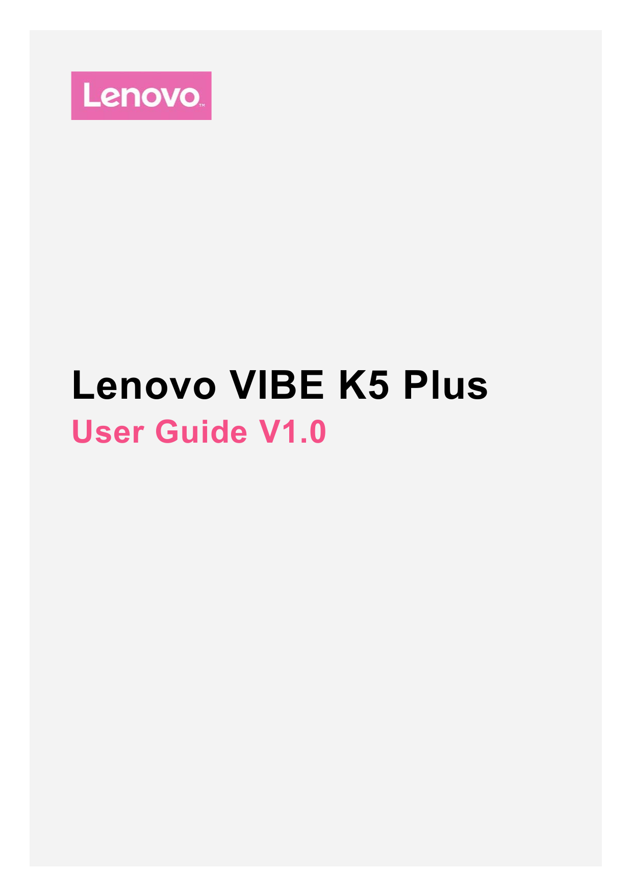 Lenovo VIBE K5 PlusUser Guide V1.0