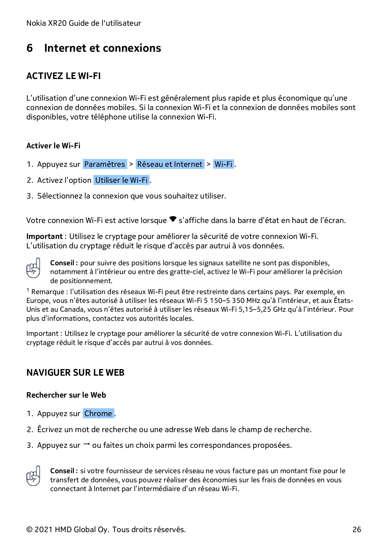 Nokia XR20 Guide de l'utilisateur6Internet et connexionsACTIVEZ LE WI-FIL’utilisation d’une connexion Wi-Fi est généralement plu