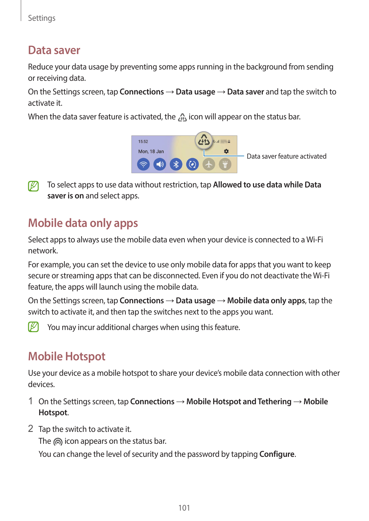 SettingsData saverReduce your data usage by preventing some apps running in the background from sendingor receiving data.On the 