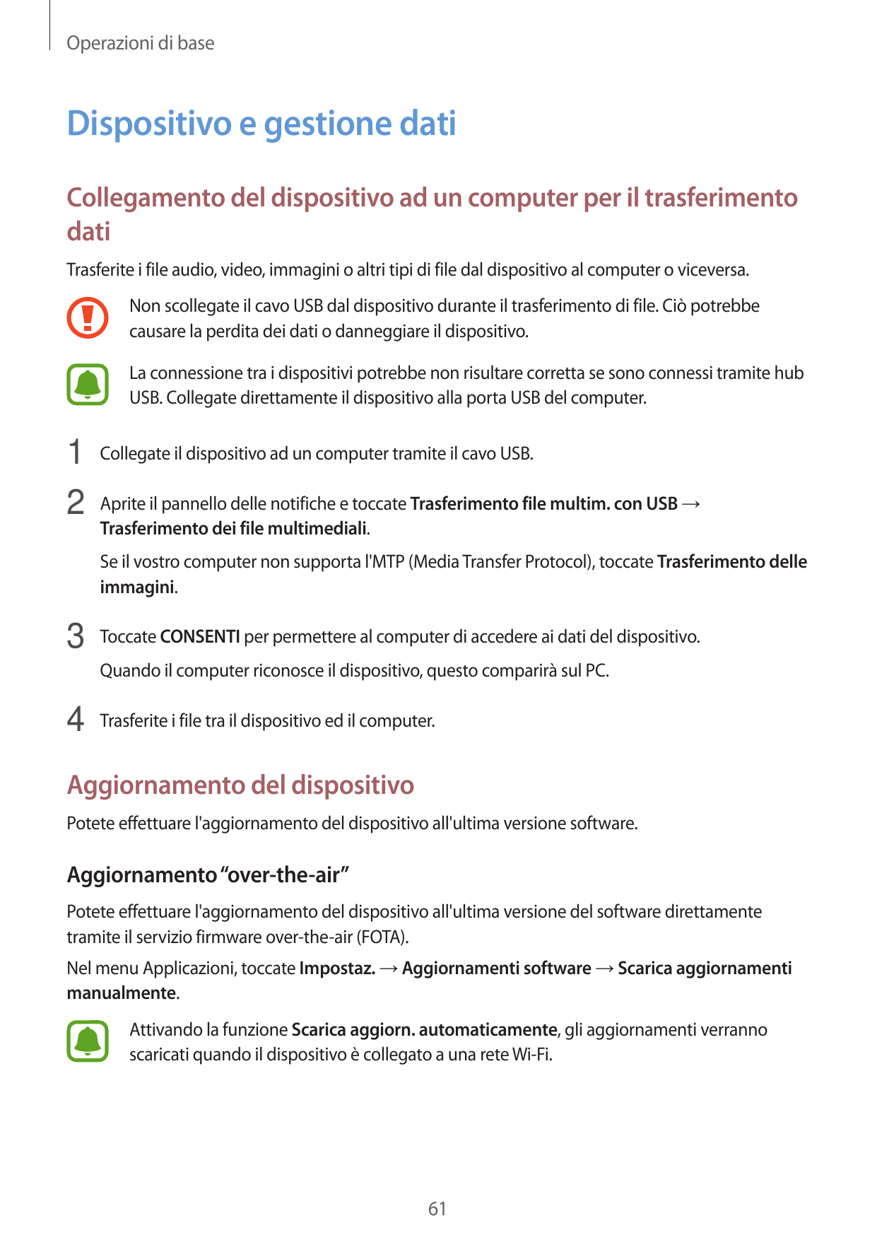 Operazioni di baseDispositivo e gestione datiCollegamento del dispositivo ad un computer per il trasferimentodatiTrasferite i fi