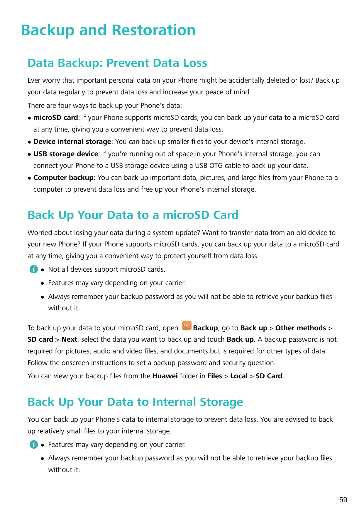 Backup and RestorationData Backup: Prevent Data LossEver worry that important personal data on your Phone might be accidentally 