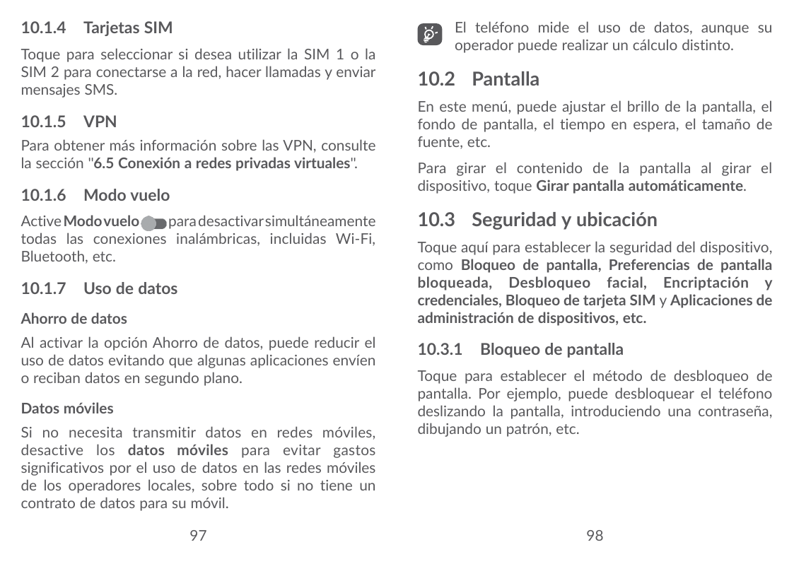 10.1.4 Tarjetas SIMToque para seleccionar si desea utilizar la SIM 1 o laSIM 2 para conectarse a la red, hacer llamadas y enviar