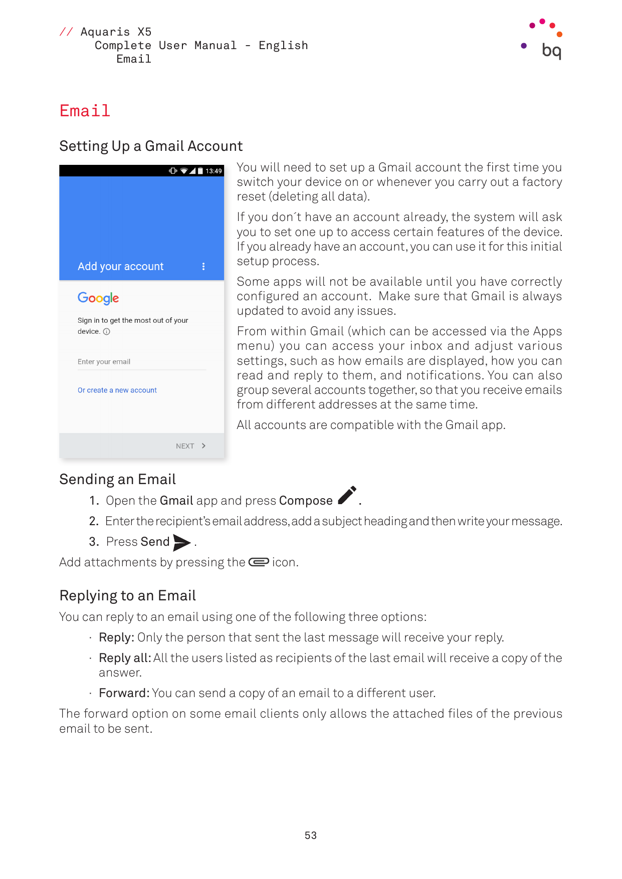// Aquaris X5Complete User Manual - EnglishEmailEmailSetting Up a Gmail AccountYou will need to set up a Gmail account the first