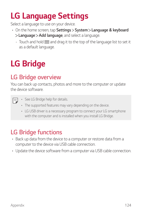LG Language SettingsSelect a language to use on your device.• On the home screen, tap Settings System Language & keyboardLanguag