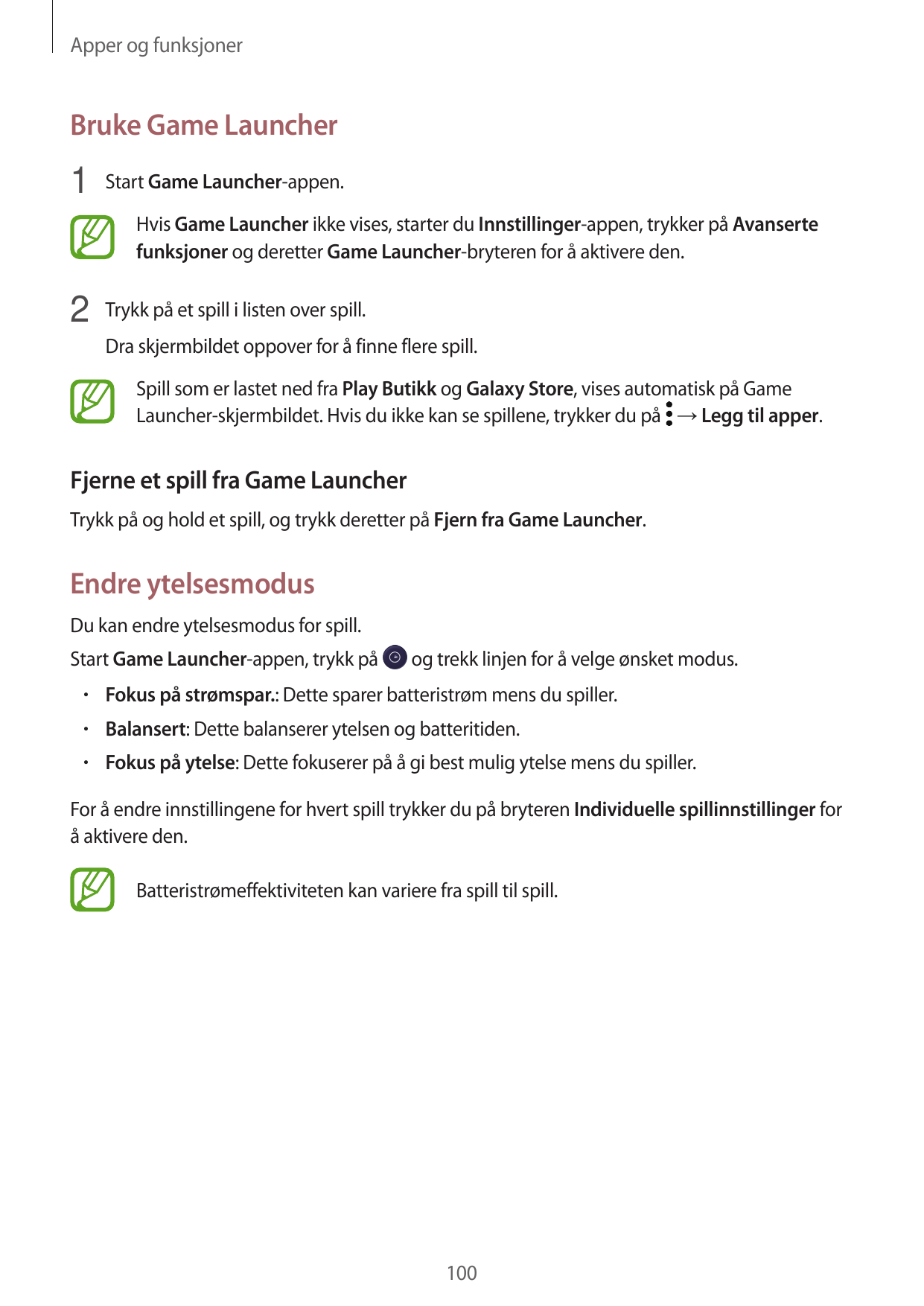 Apper og funksjonerBruke Game Launcher1 Start Game Launcher-appen.Hvis Game Launcher ikke vises, starter du Innstillinger-appen,