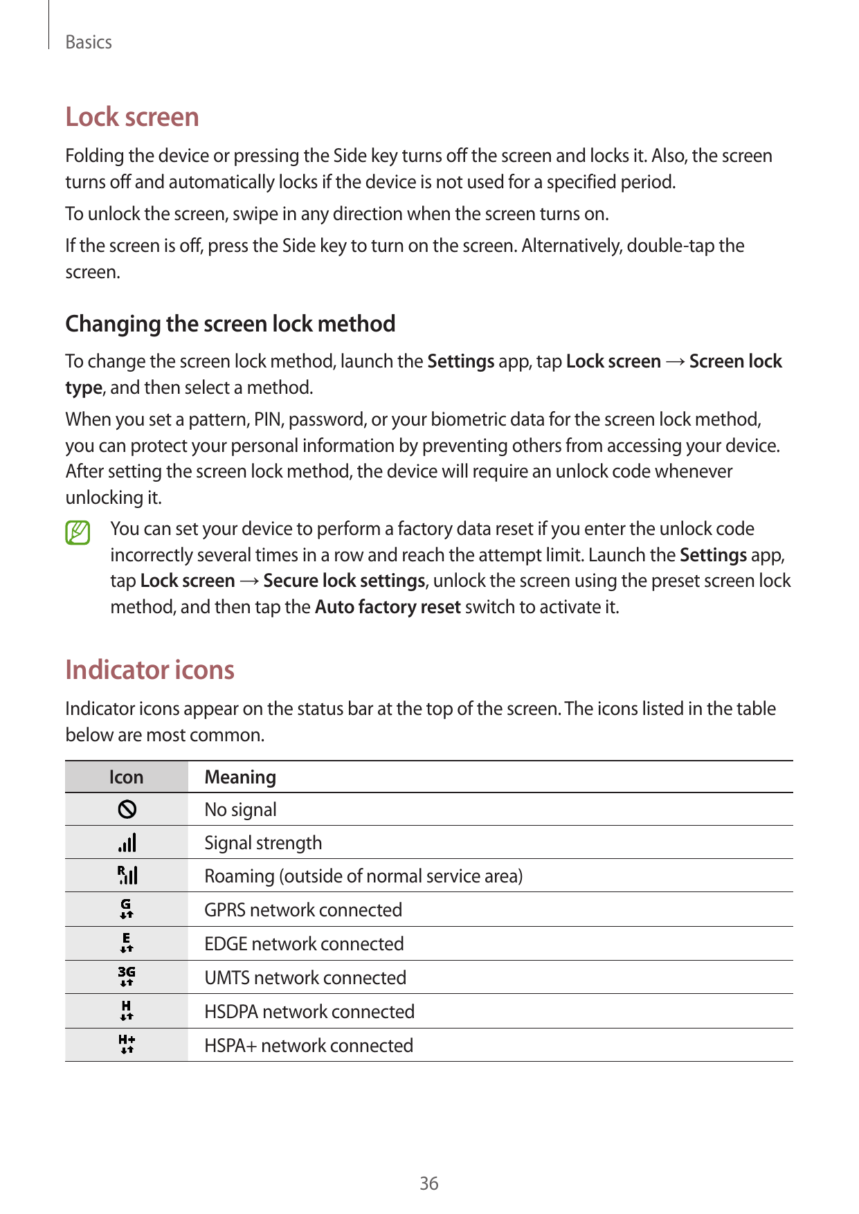 BasicsLock screenFolding the device or pressing the Side key turns off the screen and locks it. Also, the screenturns off and au