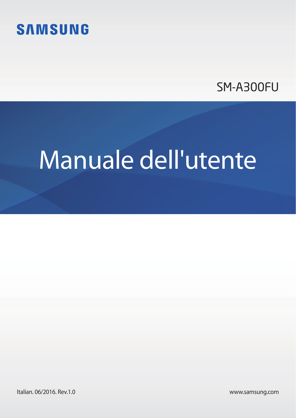 SM-A300FUManuale dell'utenteItalian. 06/2016. Rev.1.0www.samsung.com