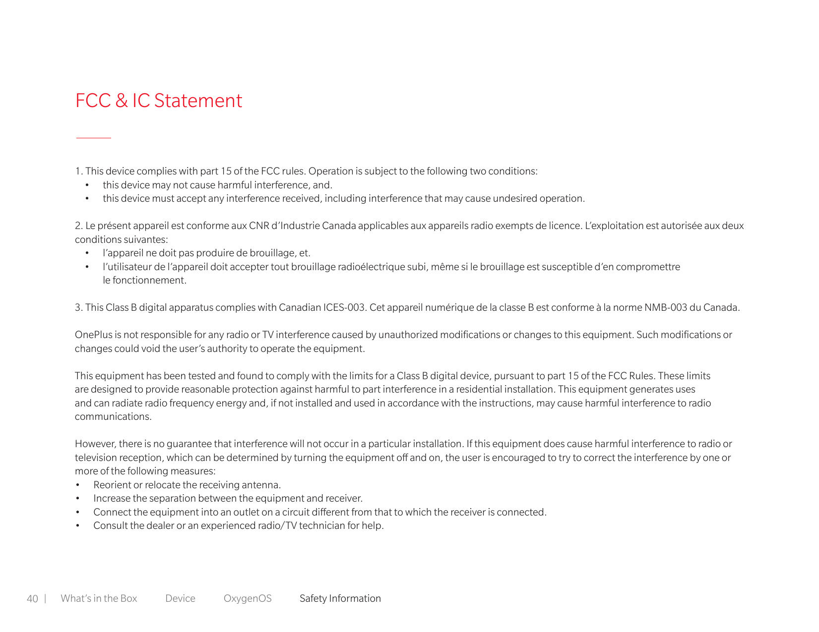 FCC & IC Statement1. This device complies with part 15 of the FCC rules. Operation is subject to the following two conditions:• 