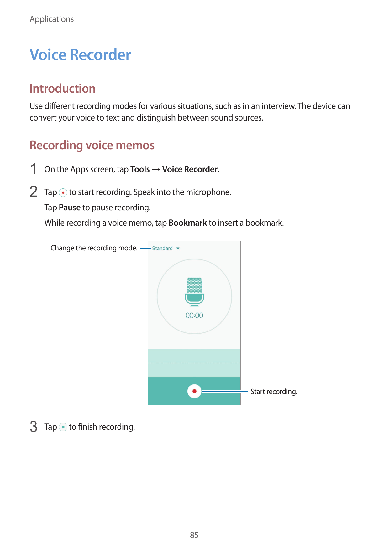 ApplicationsVoice RecorderIntroductionUse different recording modes for various situations, such as in an interview. The device 