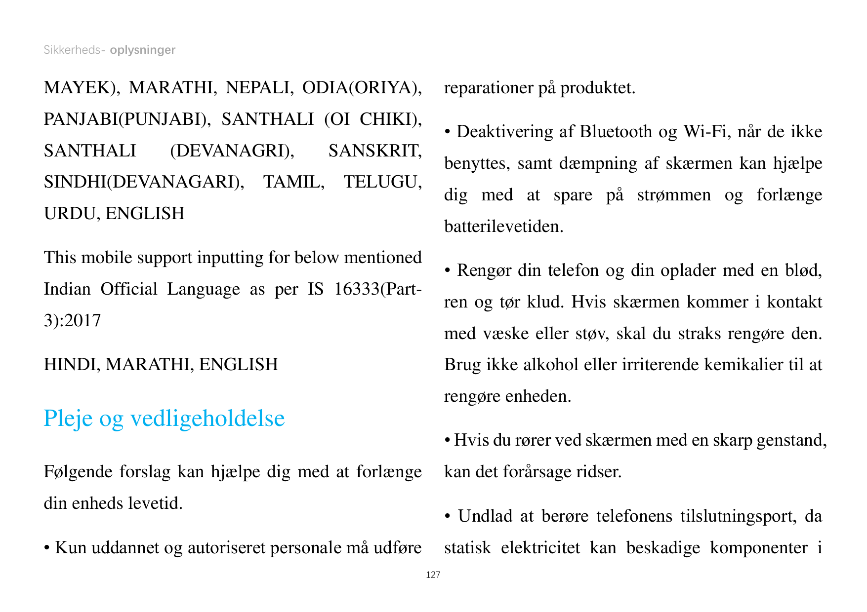 Sikkerheds- oplysningerMAYEK), MARATHI, NEPALI, ODIA(ORIYA),reparationer påproduktet.PANJABI(PUNJABI), SANTHALI (OI CHIKI),• Dea