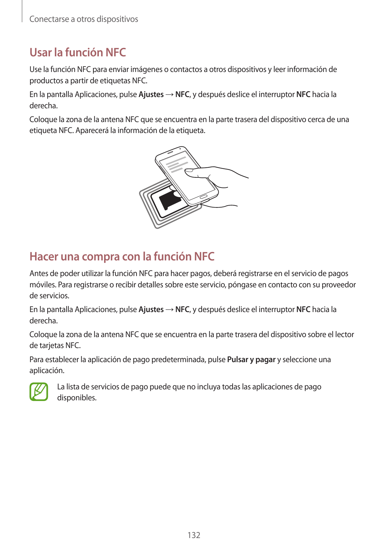 Conectarse a otros dispositivosUsar la función NFCUse la función NFC para enviar imágenes o contactos a otros dispositivos y lee