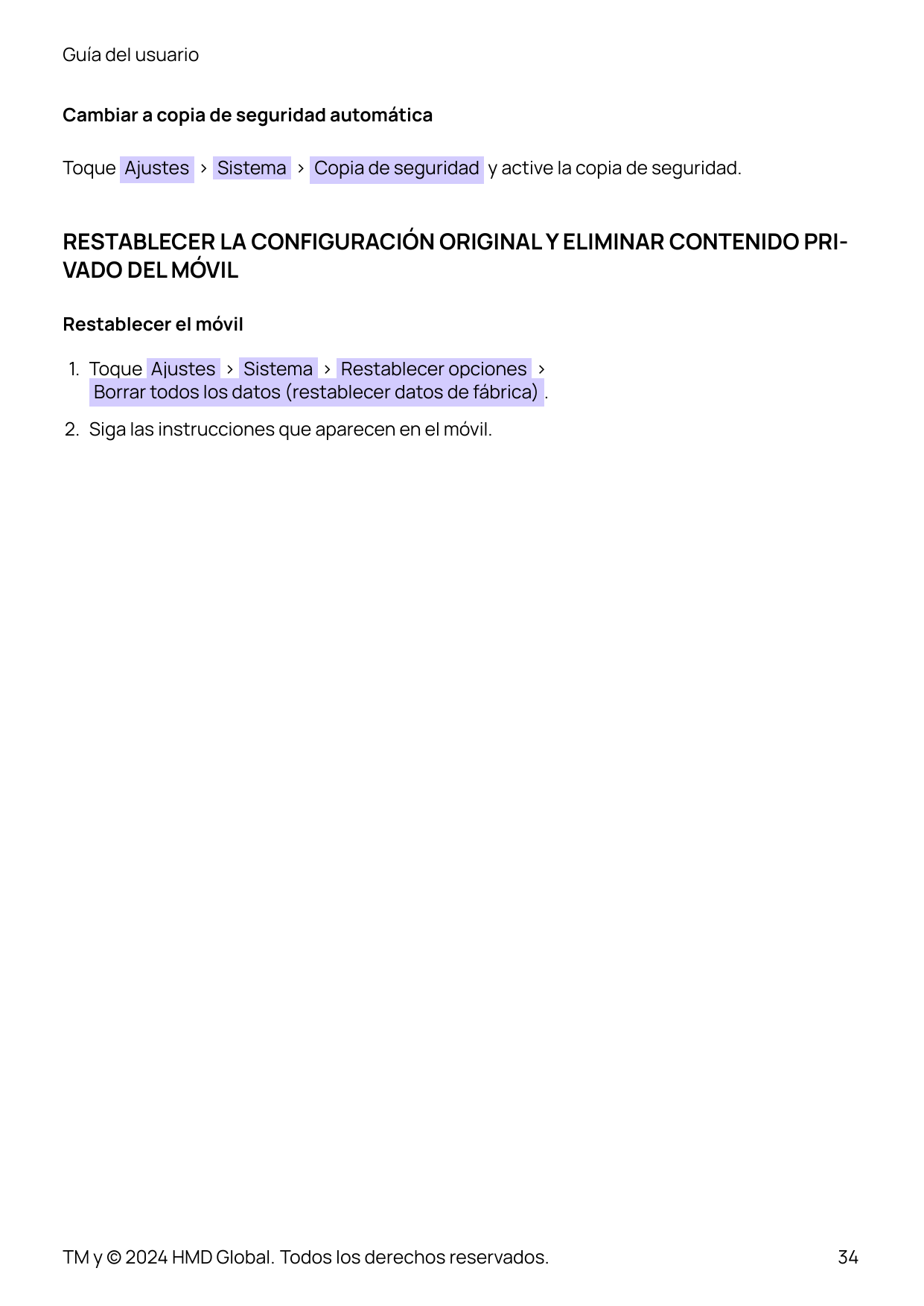 Guía del usuarioCambiar a copia de seguridad automáticaToque Ajustes > Sistema > Copia de seguridad y active la copia de segurid