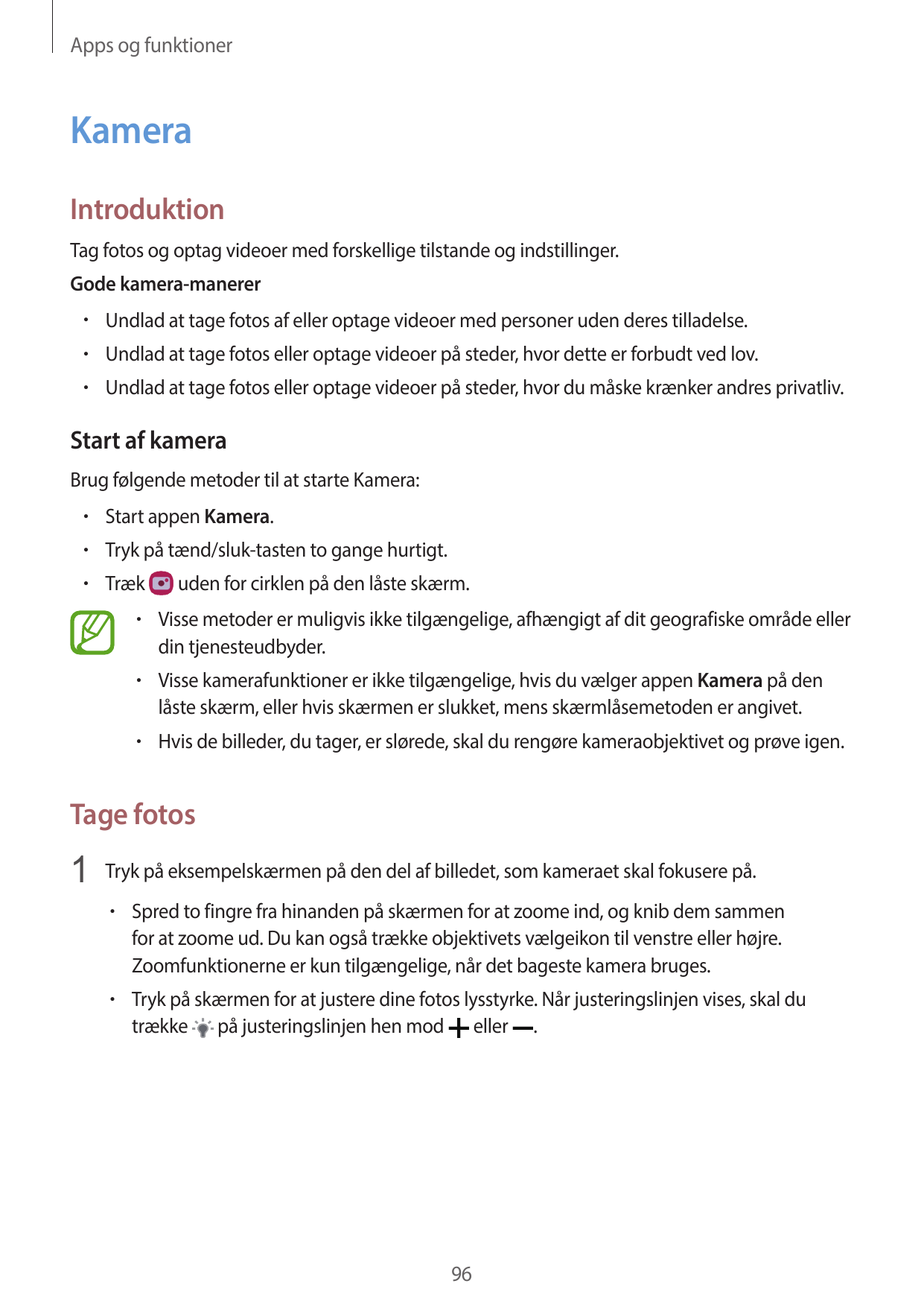 Apps og funktionerKameraIntroduktionTag fotos og optag videoer med forskellige tilstande og indstillinger.Gode kamera-manerer• U