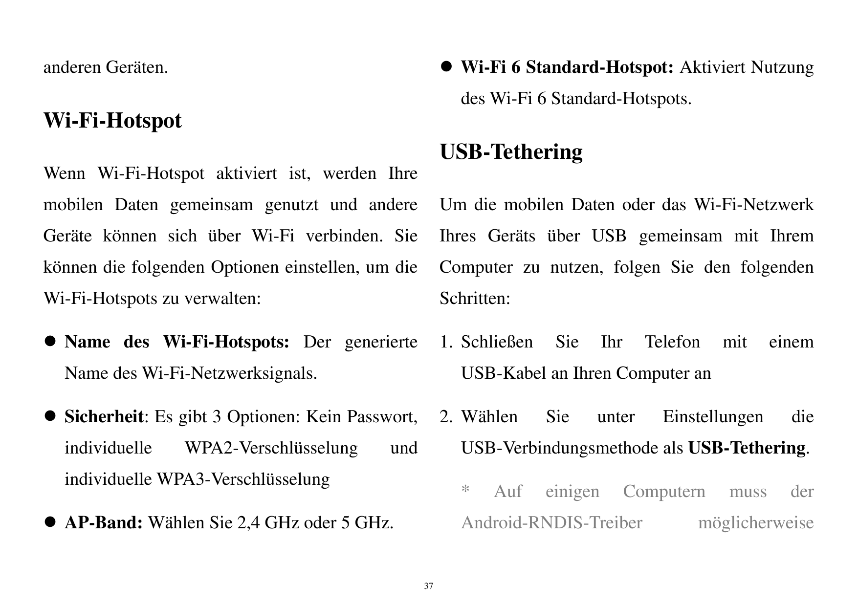  Wi-Fi 6 Standard-Hotspot: Aktiviert Nutzunganderen Geräten.des Wi-Fi 6 Standard-Hotspots.Wi-Fi-HotspotUSB-TetheringWenn Wi-Fi-
