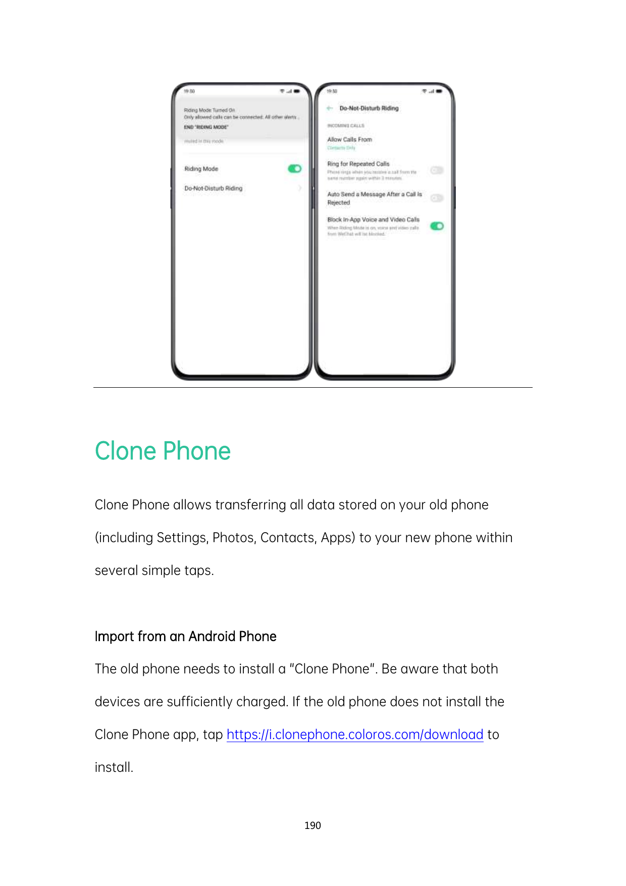 Clone PhoneClone Phone allows transferring all data stored on your old phone(including Settings, Photos, Contacts, Apps) to your