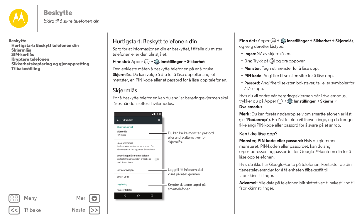 Beskyttebidra til å sikre telefonen dinBeskytteHurtigstart: Beskytt telefonen dinSkjermlåsSIM-kortlåsKryptere telefonenSikkerhet