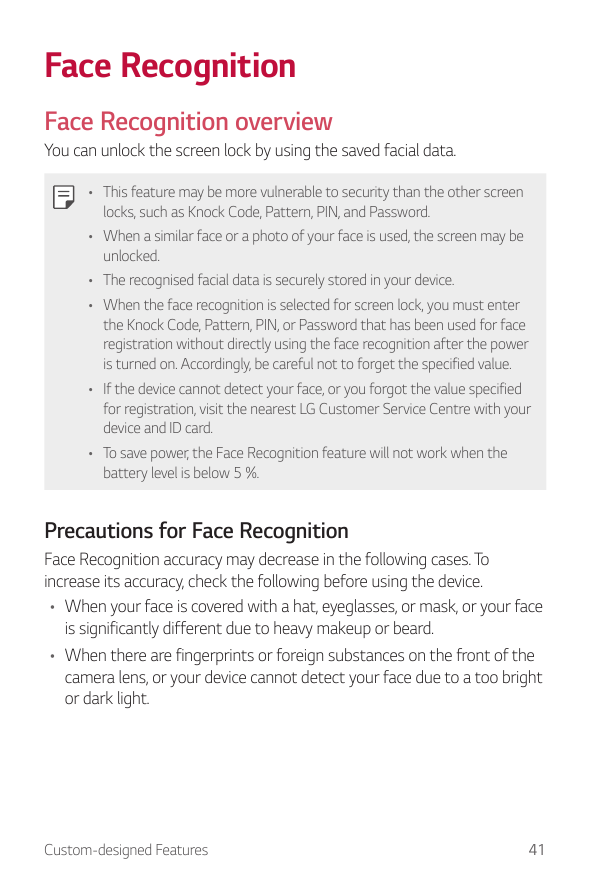 Face RecognitionFace Recognition overviewYou can unlock the screen lock by using the saved facial data.• This feature may be mor