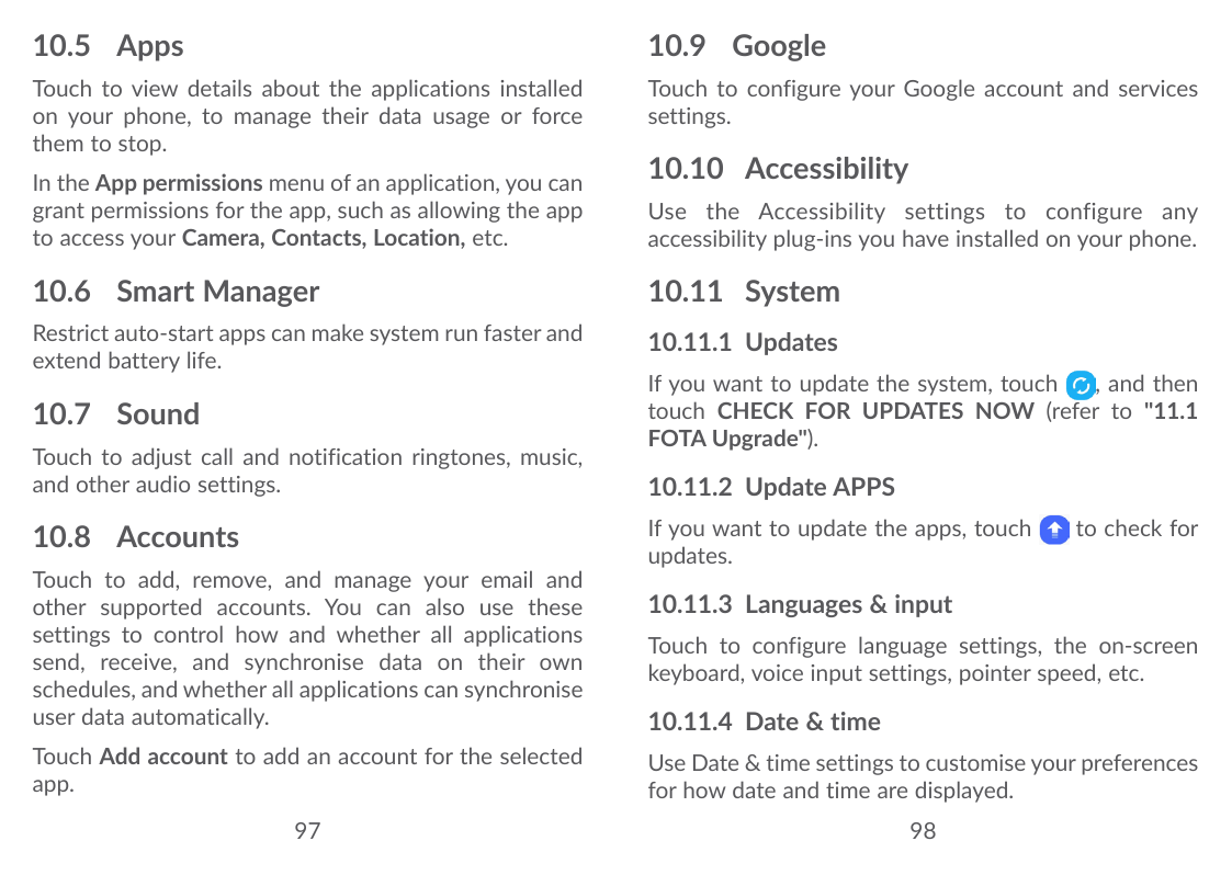 10.5Apps10.9GoogleTouch to view details about the applications installedon your phone, to manage their data usage or forcethem t