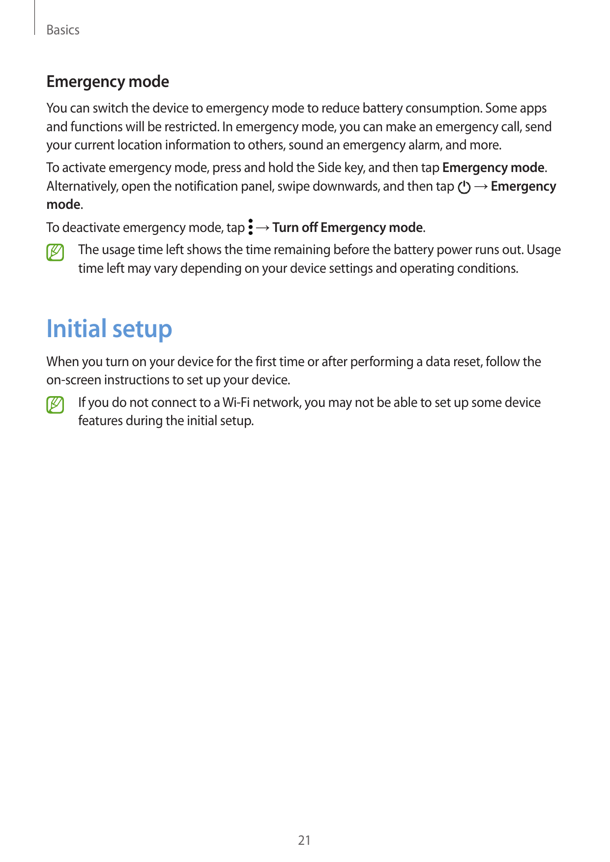 BasicsEmergency modeYou can switch the device to emergency mode to reduce battery consumption. Some appsand functions will be re