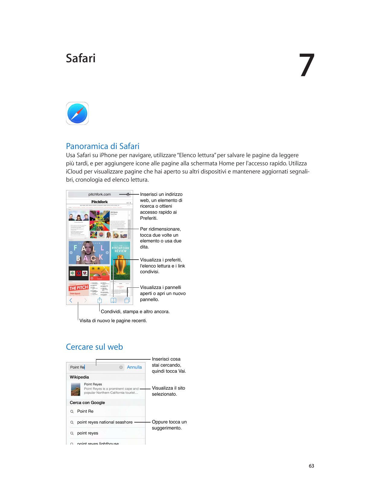 7SafariPanoramica di SafariUsa Safari su iPhone per navigare, utilizzare “Elenco lettura” per salvare le pagine da leggerepiù ta