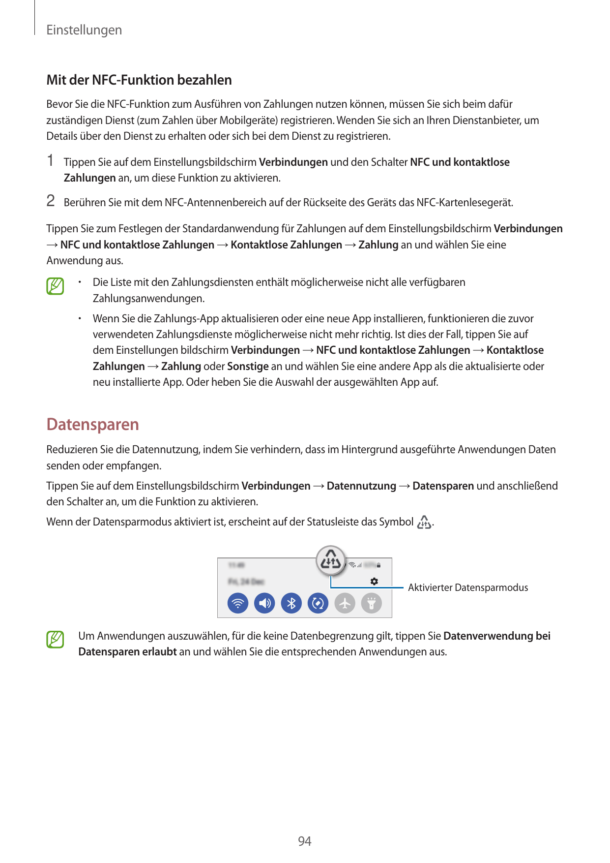 EinstellungenMit der NFC-Funktion bezahlenBevor Sie die NFC-Funktion zum Ausführen von Zahlungen nutzen können, müssen Sie sich 